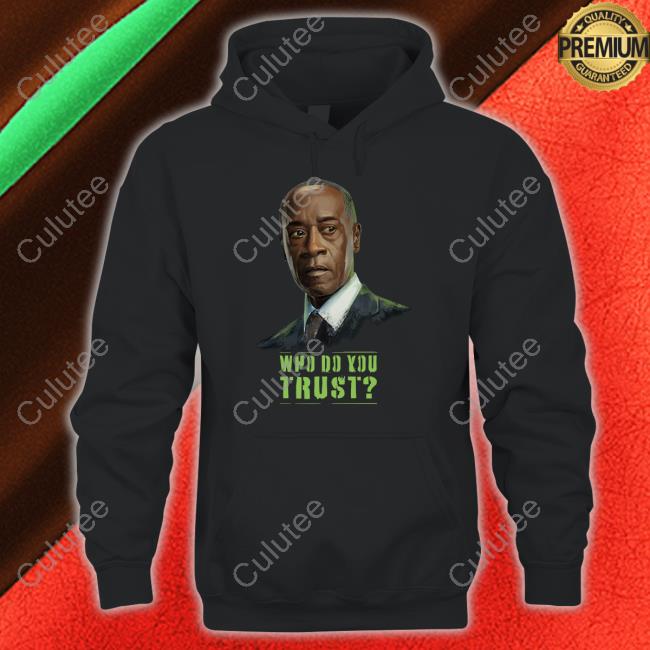 Rhodey Who Do You Trust Shirt