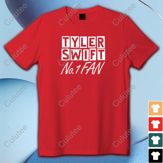 Official Taylor Swift Tyler Swift No 1 Fan T Shirts