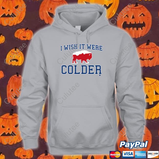 I Wish It Were Colder T Shirts