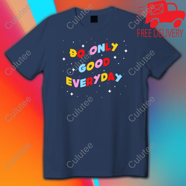 Dogecoin Swag Store Doge Universe Do Only Good Everyday Shirt 2022