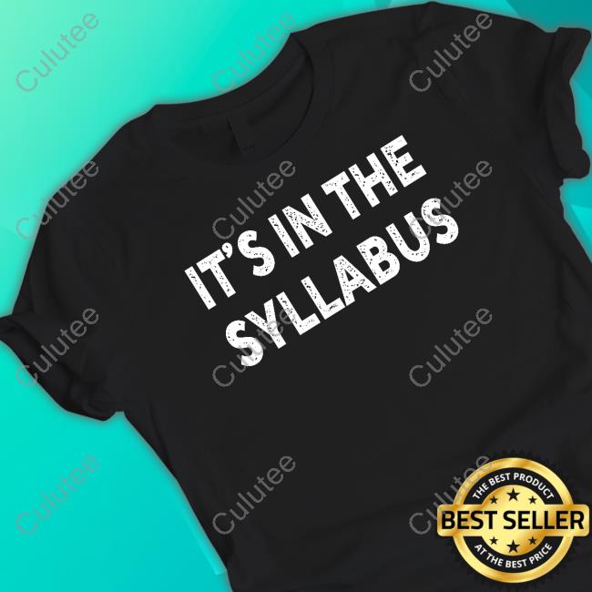 It's In The Syllabus Shirts