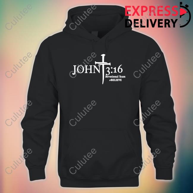 John 3 16 Devotional Team Believe Hoodie