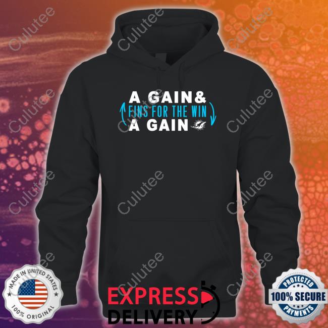 JW A Gain & Fins For The Win A Gain Shirt Miami Dolphins Hard Rock Stadium