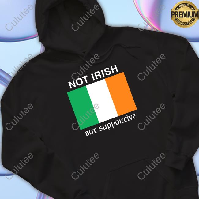 Shitheadsteve Merch Not Irish But Supportive Long Sleeve T Shirt