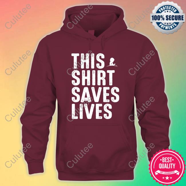 Official This Shirt Saves Lives Shirt