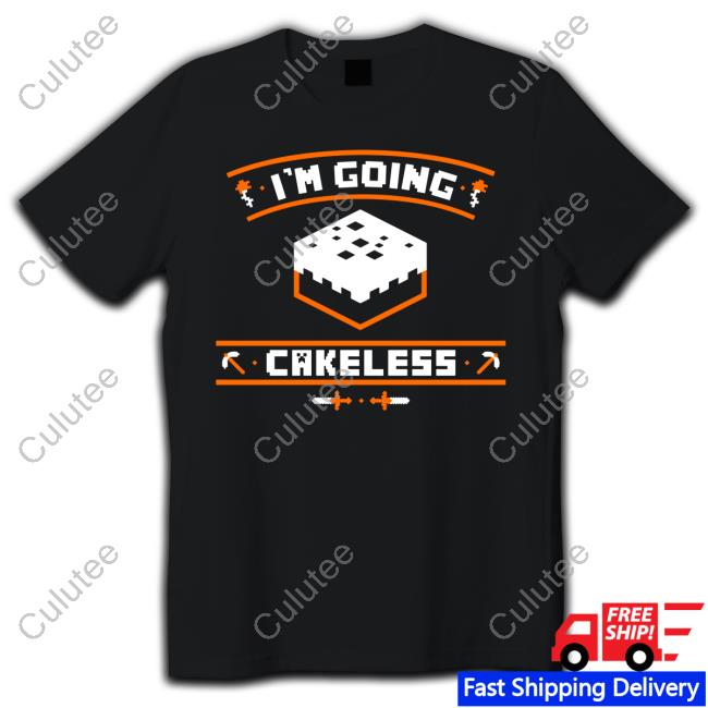 Official I'm Going Cakeless TShirt