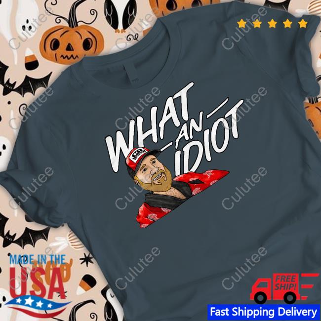 Couch Racer What An Idiot T Shirts