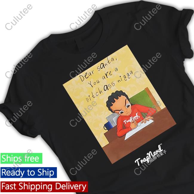 Dear Santa You Are A Bitch Ass Nigga Sincurly Yours The Santa Stalker Hoodie