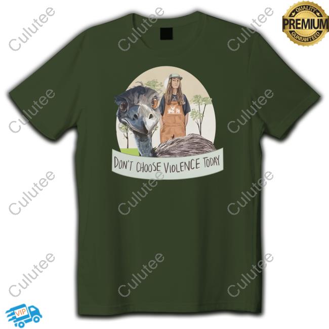 Don't Choose Violence Today Shirts