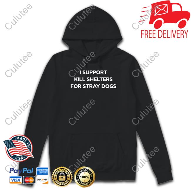 James Lindsay I Support Kill Shelters For Stray Dogs Tee Shirt