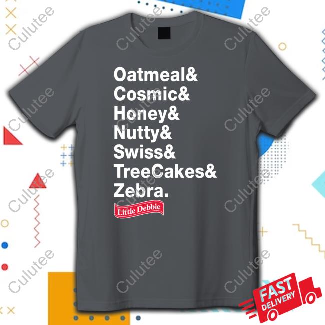 Official Little Debbie Merch Oatmeal & Cosmic & Honey & Nutty & Swiss & Treecakes & Zebra T Shirt
