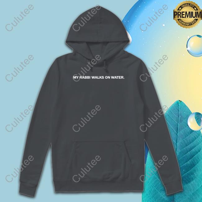 Official My Rabbi Walks On Water Tee