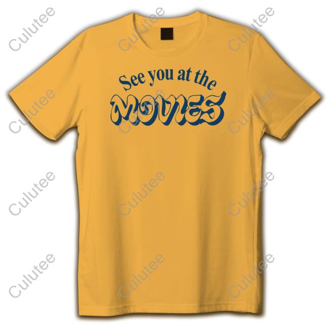 Official See You At The Movies Shirt