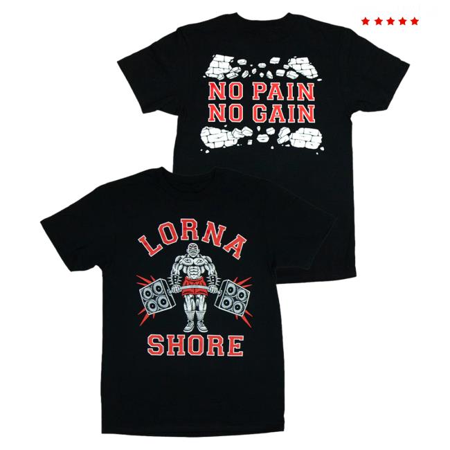 Official Lorna Shore Merch Store Lorna Shore No Pain No Gain Attractive Shirt Lorna Shore Clothing Shop LornaShore