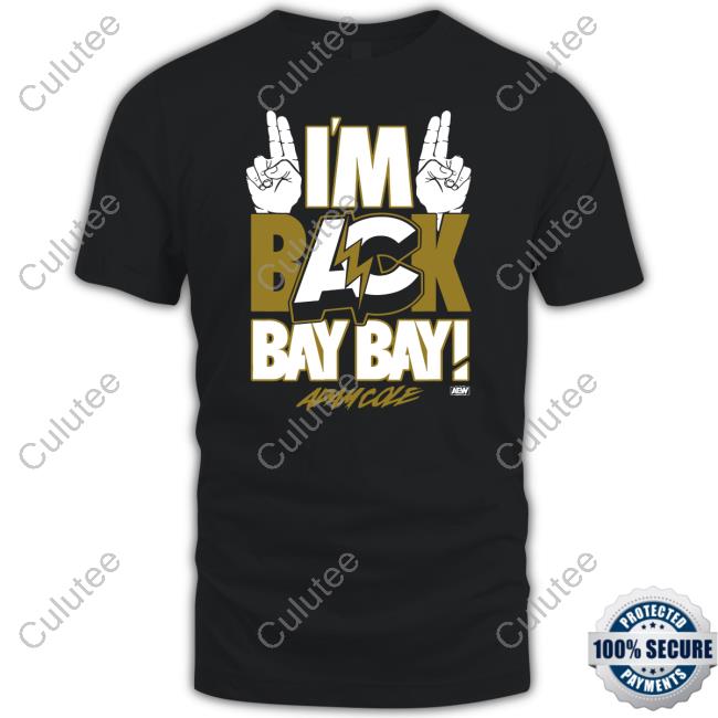 All Elite Wrestling Merch Adam Cole I'm Back Bay Bay! Tee Shirt Shopaew