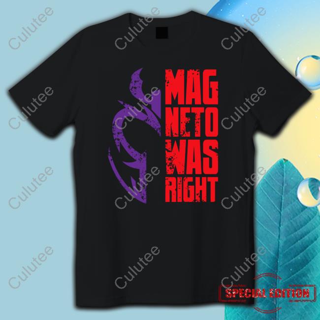 Mag Neto Was Right T-Shirt