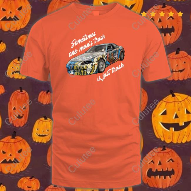The Questionable Garage Sometimes One Man’s Trash Is Just Trash T Shirt