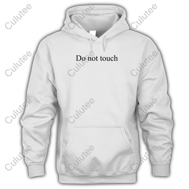 Do Not Touch T-Shirt