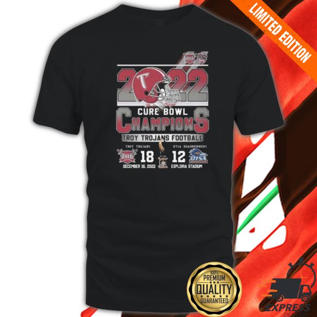 Troy Trojans Vs Utsa Roadrunners 18-12 Cure Bowl Champions 2022 Classic shirt