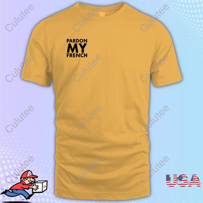 Pardon My French It’S Illegal To Work On Weekends In France Merch PMF Week-End Clothing