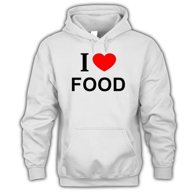I Love Food Shirts