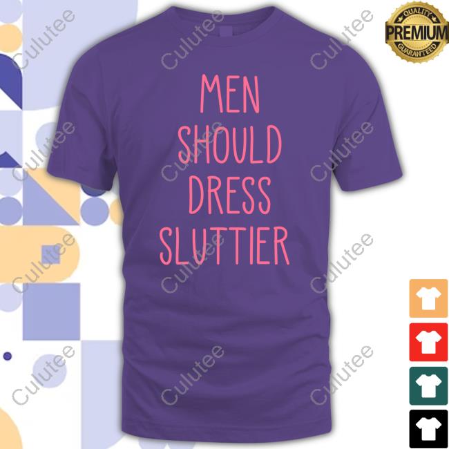 Men Should Dress Sluttier Sweatshirt