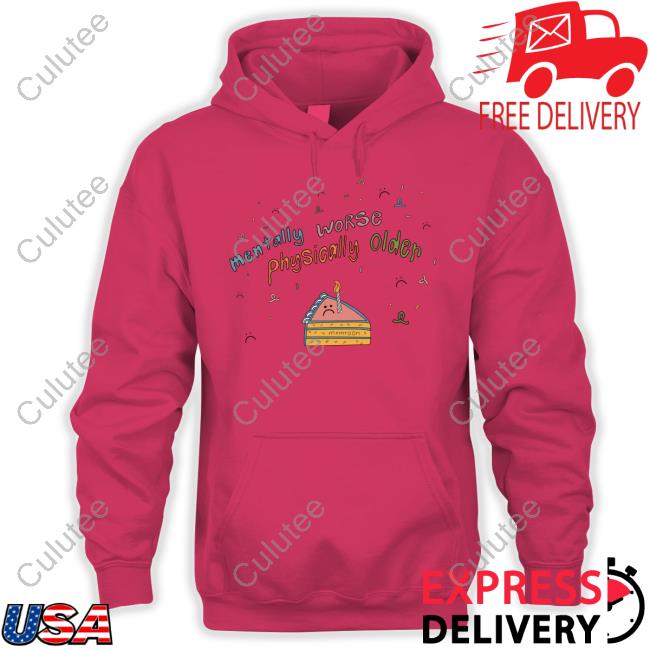 Maia Mentally Worse Physically Older Hoodie Mxmtoon