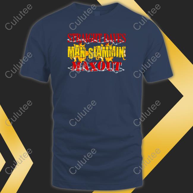 Straight Dave's Man Slammin T-Shirt Shirtsthtgohard