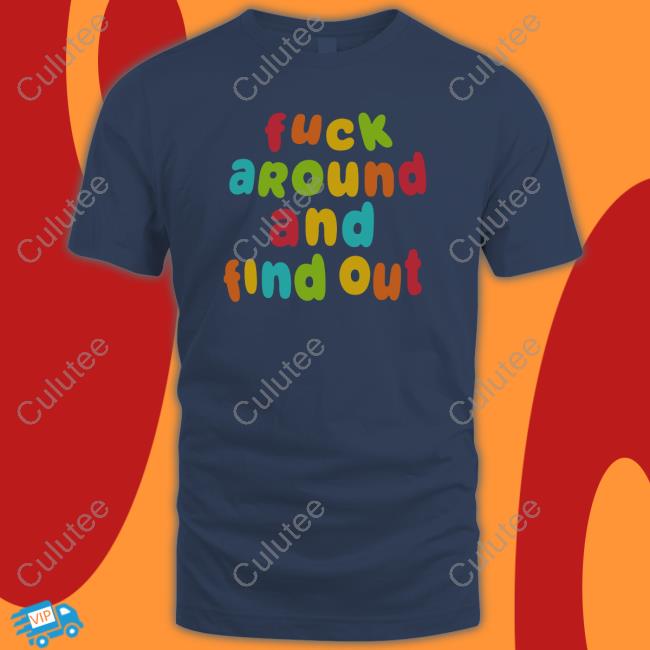 Spencer's Fuck Around and Find Out Shirt