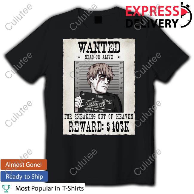 Soul Sucker Wanted Dead Or Alive For Sneaking Out Of Heaven Long Sleeved T Shirt