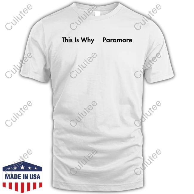 This Is Why Paramore V Neck T Shirt Paramore Merch
