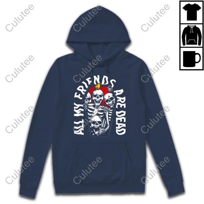Affleck’s Palace All My Friends Are Dead Shirts Official All My Friends Are Dead Crewneck Sweatshirt