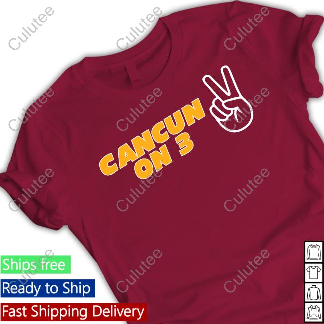 Cancun On 3 Shirt