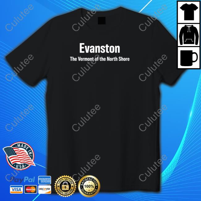 Evanston The Vermont Of The North Shore Hoodies