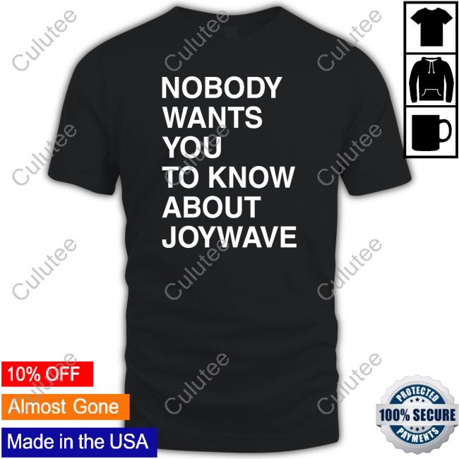 Joywave Merch Nobody Wants You To Know About Joywave T Shirts