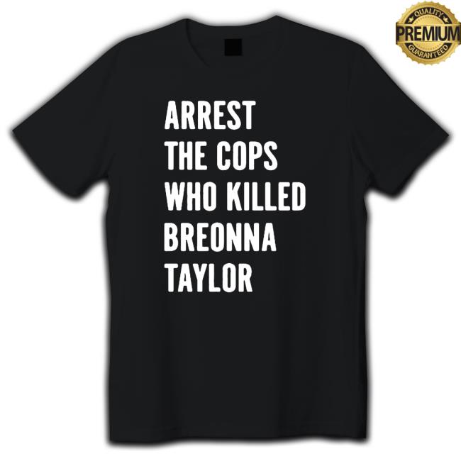 Official Arrest The Cops Who Killed Breonna Taylor Hooded Sweatshirt