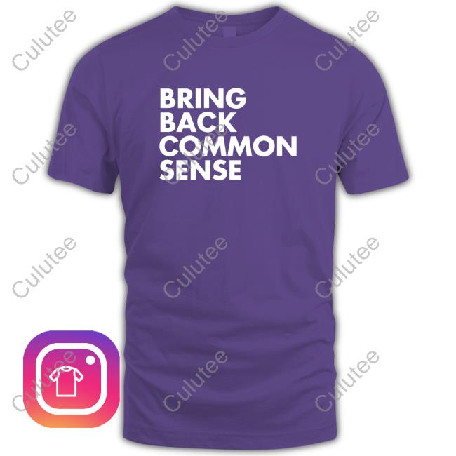 Sense Clothing Bring Back Common Sense Shirt New