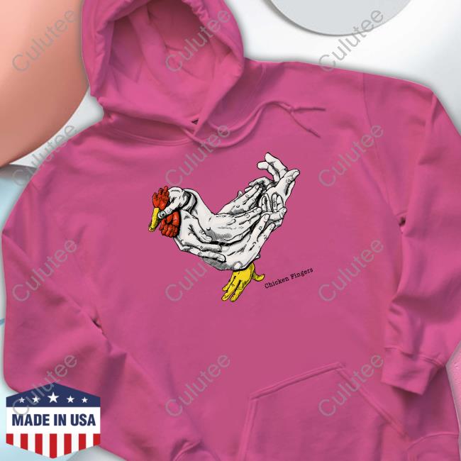 Chicken Fingers Shirt Shirts That Go Hard
