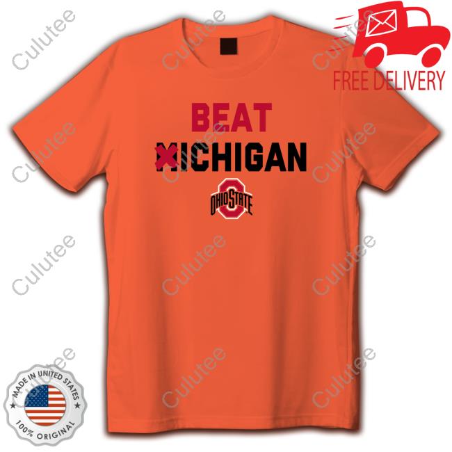 Original Ohio State Beat Michigan Tee Shirt Ohio State Beat Michigan Tee Shirt Grey