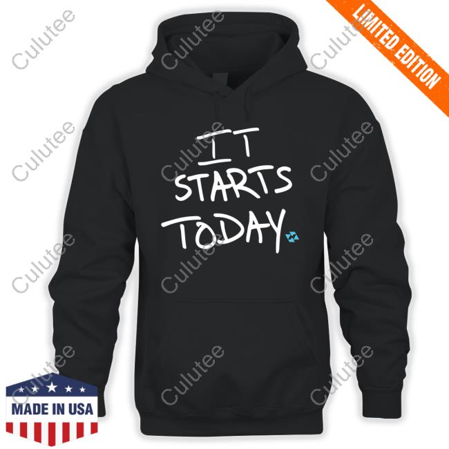 It Starts Today Sweatshirt Juan Wilson