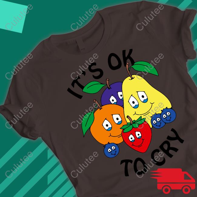 It's Okay To Cry T-Shirt Chnge