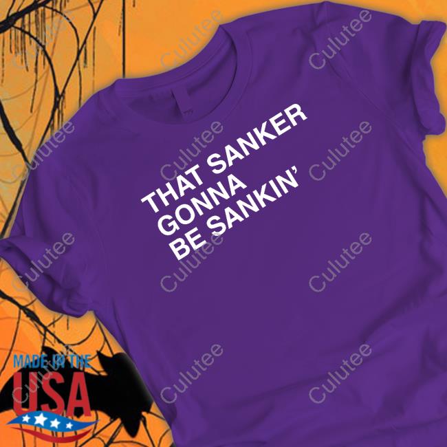 That Sanker Gonna Be Sankin' Long Sleeve Official Obvious Shirts That Sanker Gonna Be Sankin' Hoodie