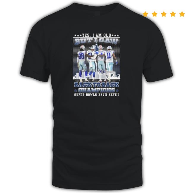 Dallas Cowboys Yes I Am Old But I Saw Back To Back Champions Super Bowls Signatures Shirt