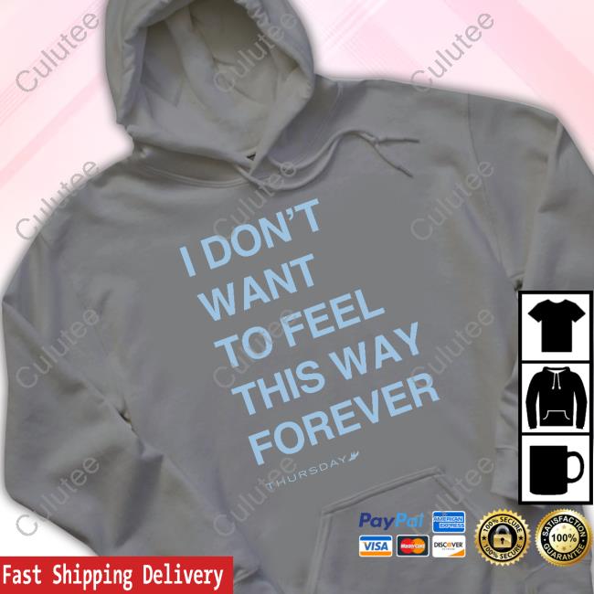 Thursday Merch I Don't Want To Feel This Way Forever Hoodie