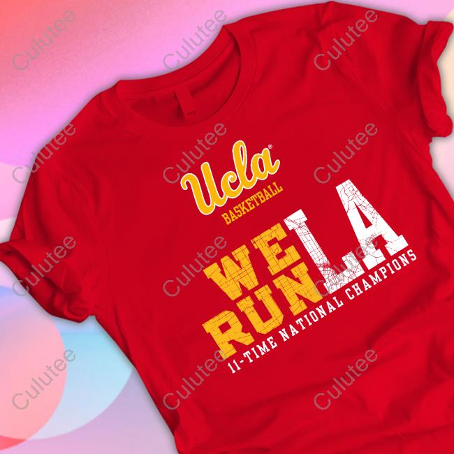 Ucla We Run La Tee Shirts Uclatheden
