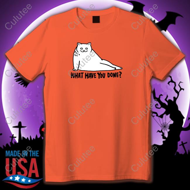Official What Have You Done Shirt