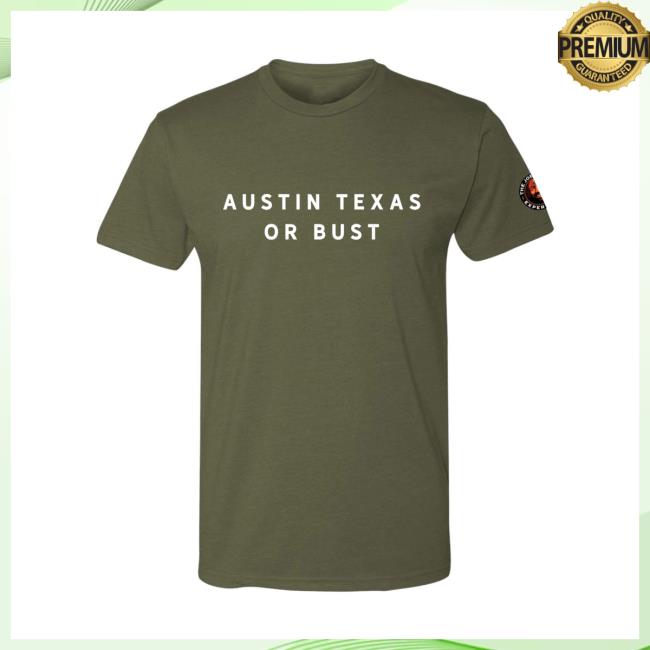 Joe Rogan Merch Austin Tx Or Bust Hooded Sweatshirt