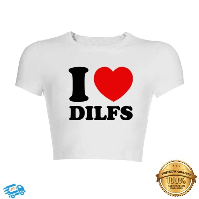 Official I Love Dilfs New Tee