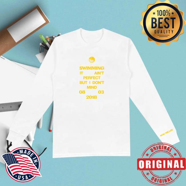 Official Mac Miller Apparel Clothing Store Merch Shop MacMiller Swimming It Ain't Perfect But I Don't Mind 08 03 2018 L/S T Shirt
