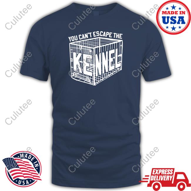Can't Escape The Kennel Shirt Barstool Sports Store